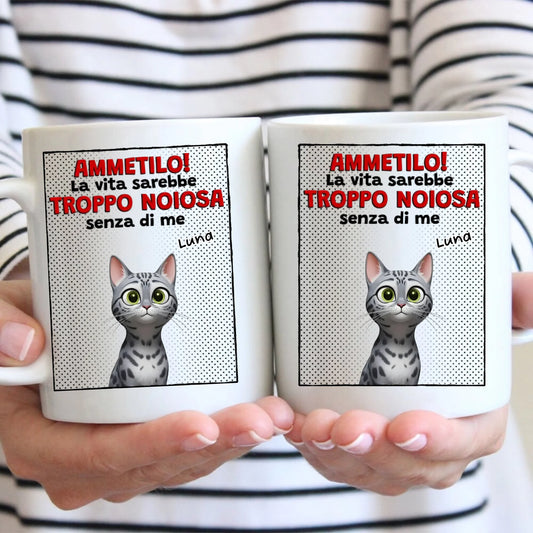 Ammetilo! - Tazza personalizzata