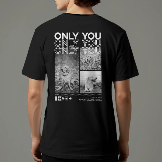 Only You - Maglietta personalizzata