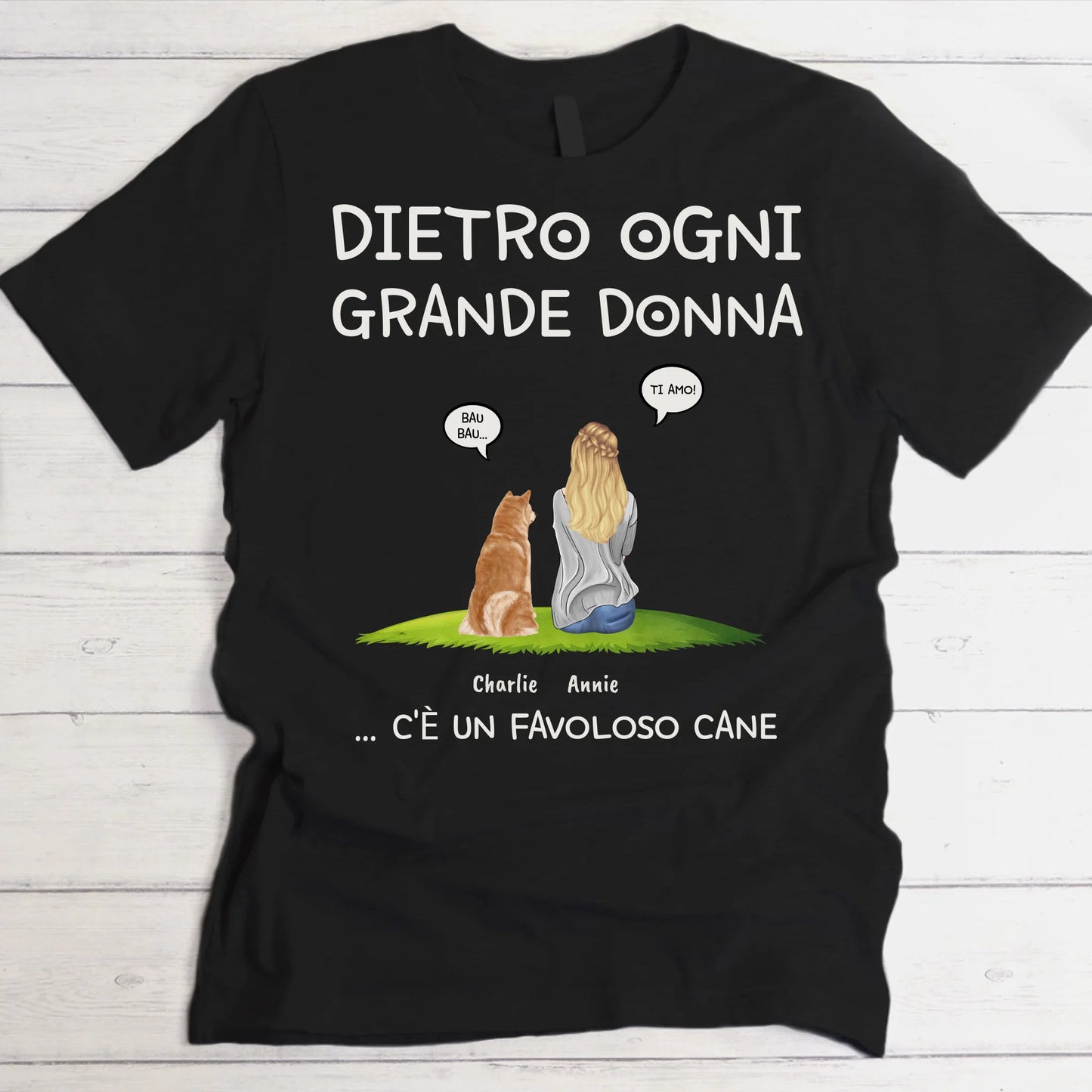Dietro ogni donna - Maglietta personalizzata