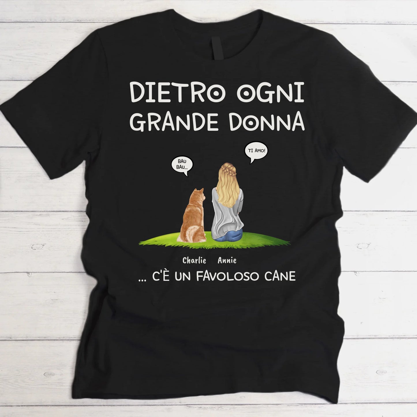 Dietro ogni donna - Maglietta personalizzata